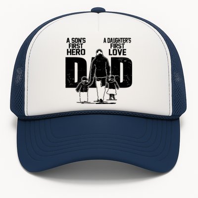 Dad A Sons First Hero Daughters First Love FatherS Day Gift Meaningful Gift Trucker Hat