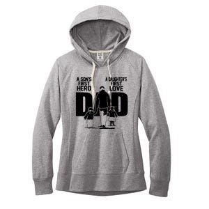 Dad A Sons First Hero Daughters First Love Fathers Day Gift Women's Fleece Hoodie