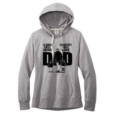 Dad A Sons First Hero Daughters First Love Fathers Day Gift Women's Fleece Hoodie