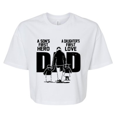 Dad A Sons First Hero Daughters First Love Fathers Day Gift Bella+Canvas Jersey Crop Tee