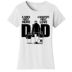 Dad A Sons First Hero Daughters First Love Fathers Day Gift Women's T-Shirt