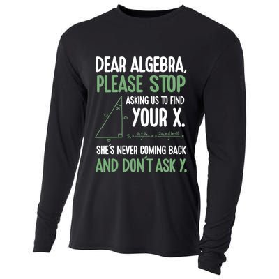 Dear Algebra Stop Asking Me To Find Your X Maths Joke Gift Cooling Performance Long Sleeve Crew