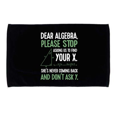 Dear Algebra Stop Asking Me To Find Your X Maths Joke Gift Microfiber Hand Towel