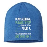 Dear Algebra Stop Asking Me To Find Your X Maths Joke Gift Sustainable Beanie
