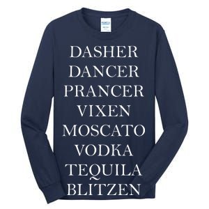 Dasher Dancer Prancer Vixen Moscato Vodka Tequila Blitzen Christmas Tall Long Sleeve T-Shirt