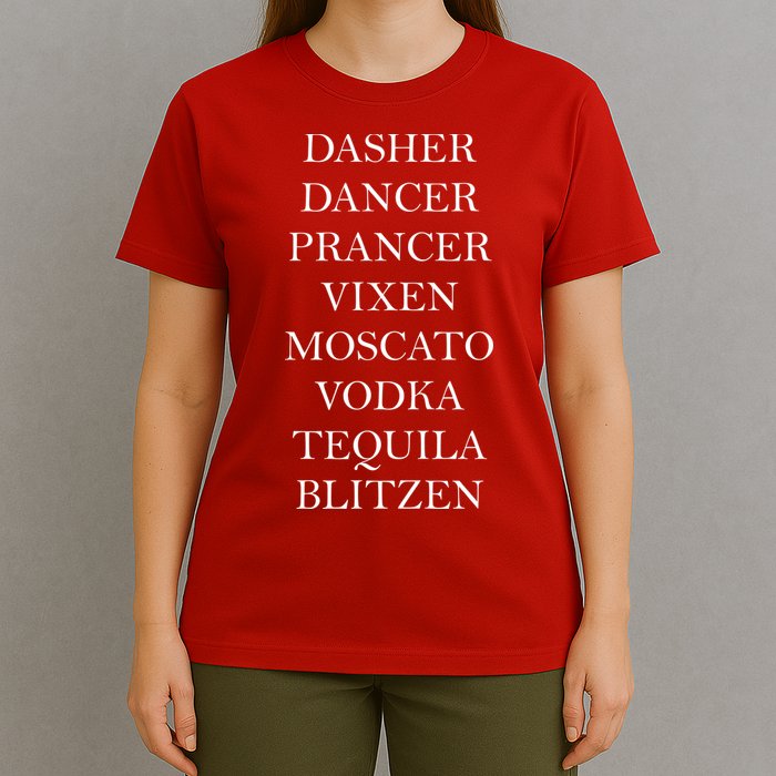 Dasher Dancer Prancer Vixen Moscato Vodka Tequila Blitzen Christmas T-Shirt