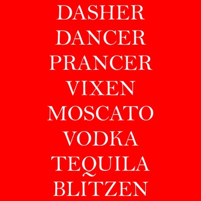 Dasher Dancer Prancer Vixen Moscato Vodka Tequila Blitzen Christmas T-Shirt