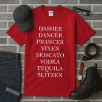 Dasher Dancer Prancer Vixen Moscato Vodka Tequila Blitzen Christmas Tall T-Shirt