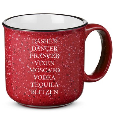 Dasher Dancer Prancer Vixen Moscato Vodka Tequila Blitzen Christmas 15oz Campfire Ceramic Mug