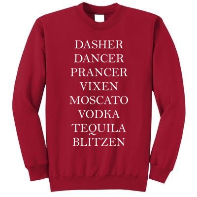 Dasher Dancer Prancer Vixen Moscato Vodka Tequila Blitzen Christmas Tall Sweatshirt
