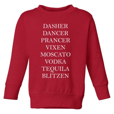 Dasher Dancer Prancer Vixen Moscato Vodka Tequila Blitzen Christmas Toddler Sweatshirt