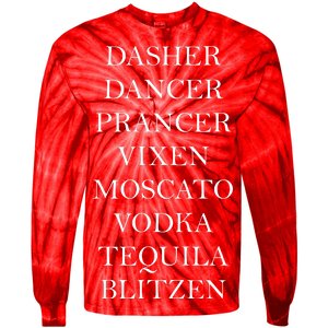 Dasher Dancer Prancer Vixen Moscato Vodka Tequila Blitzen Christmas Tie-Dye Long Sleeve Shirt