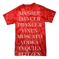 Dasher Dancer Prancer Vixen Moscato Vodka Tequila Blitzen Christmas Tie-Dye T-Shirt