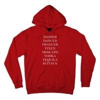 Dasher Dancer Prancer Vixen Moscato Vodka Tequila Blitzen Christmas Tall Hoodie