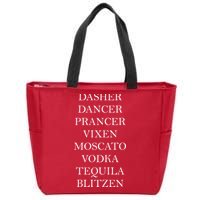 Dasher Dancer Prancer Vixen Moscato Vodka Tequila Blitzen Christmas Zip Tote Bag