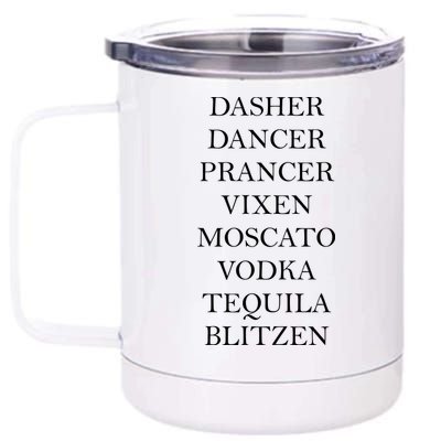 Dasher Dancer Prancer Vixen Moscato Vodka Tequila Blitzen Christmas 12 oz Stainless Steel Tumbler Cup