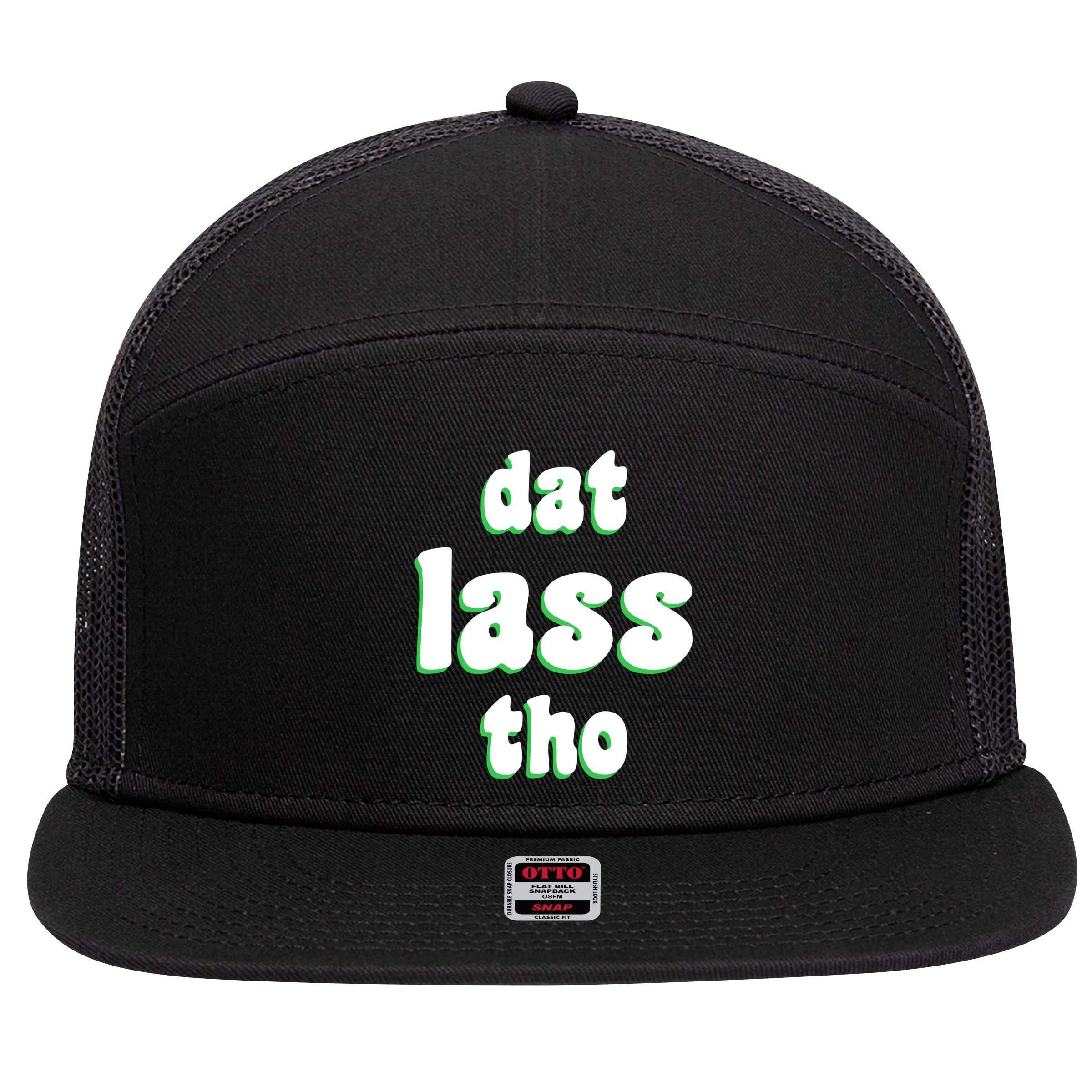 Dat Lass Tho 7 Panel Mesh Trucker Snapback Hat