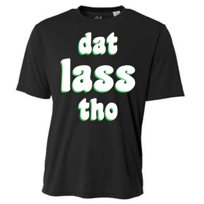 Dat Lass Tho Cooling Performance Crew T-Shirt