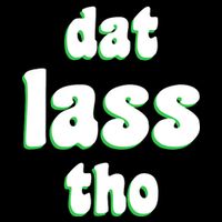 Dat Lass Tho Performance Shirt