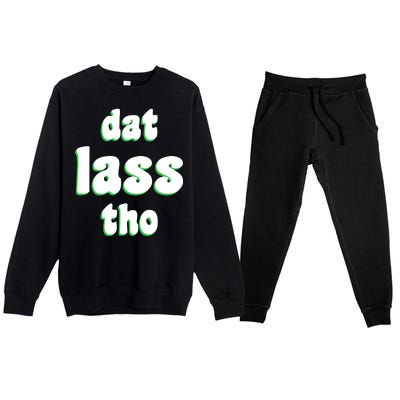 Dat Lass Tho Premium Crewneck Sweatsuit Set