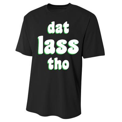 Dat Lass Tho Performance Sprint T-Shirt