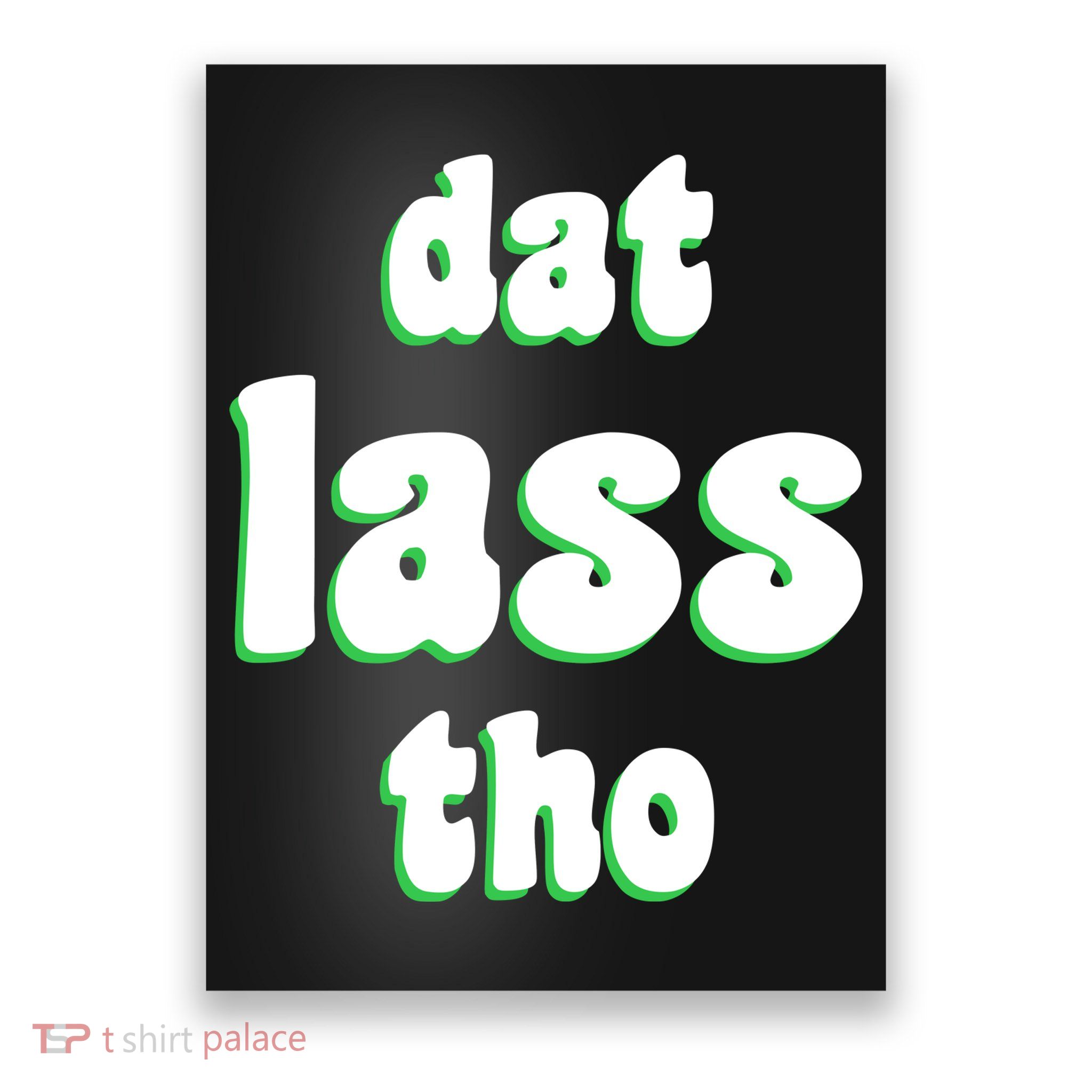 Dat Lass Tho Poster