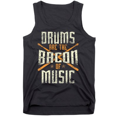 Drums Are The Bacon Of Music Drumming Drummer Music Lover Tank Top