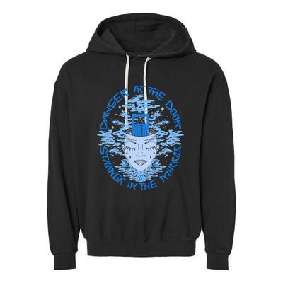Danger At The Door Strangr In The Mirror Garment-Dyed Fleece Hoodie