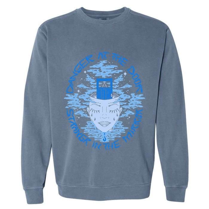 Danger At The Door Strangr In The Mirror Garment-Dyed Sweatshirt