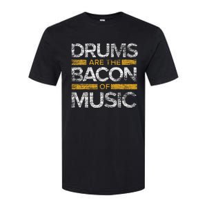 Drums Are The Bacon Of Music Drummer Drums Softstyle® CVC T-Shirt