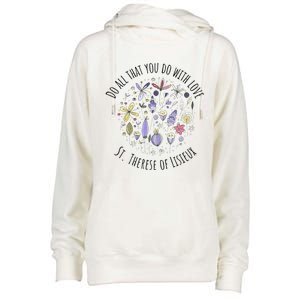 Do All That You Do With Love St Therese Of Lisieux Womens Funnel Neck Pullover Hood