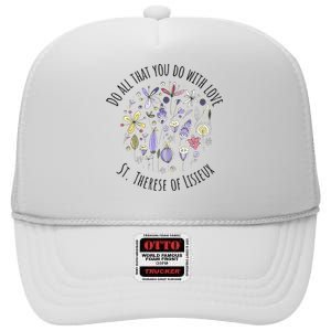 Do All That You Do With Love St Therese Of Lisieux High Crown Mesh Back Trucker Hat