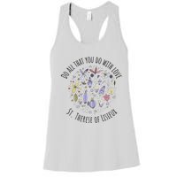 Do All That You Do With Love St Therese Of Lisieux Women's Racerback Tank