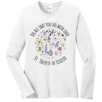 Do All That You Do With Love St Therese Of Lisieux Ladies Long Sleeve Shirt