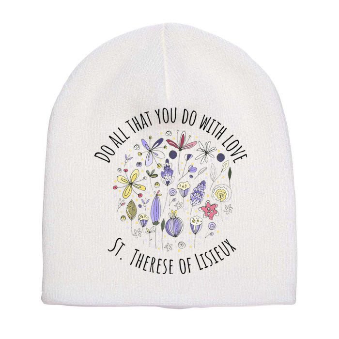 Do All That You Do With Love St Therese Of Lisieux Short Acrylic Beanie