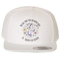 Do All That You Do With Love St Therese Of Lisieux Wool Snapback Cap