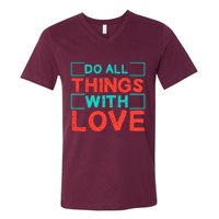 Do All Things With Love V-Neck T-Shirt