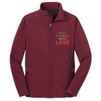 Do All Things With Love Core Soft Shell Jacket