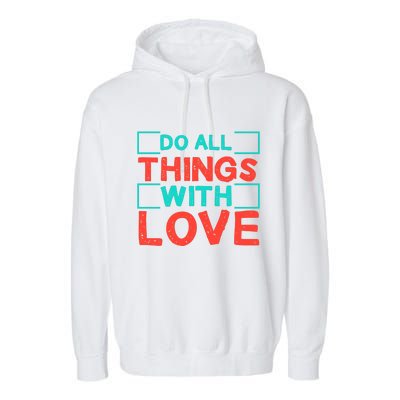 Do All Things With Love Garment-Dyed Fleece Hoodie