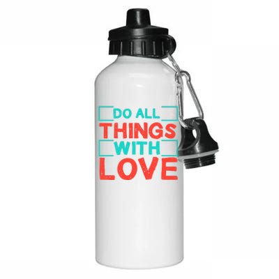 Do All Things With Love Aluminum Water Bottle 