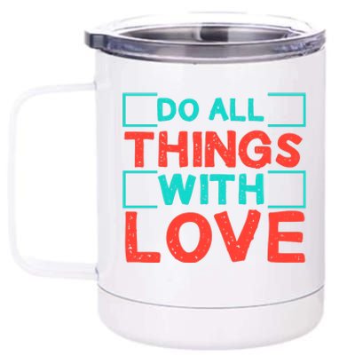 Do All Things With Love 12 oz Stainless Steel Tumbler Cup