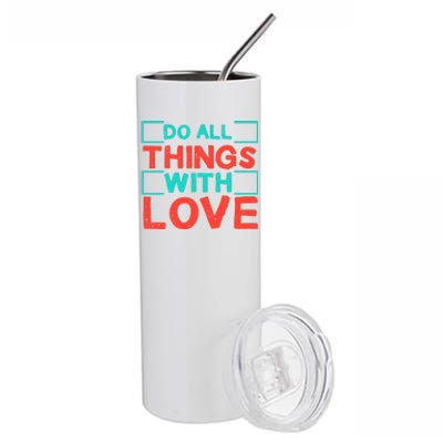 Do All Things With Love Stainless Steel Tumbler