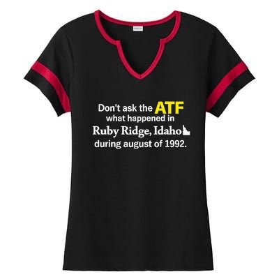 DonT Ask The Atf What Happened In Ruby Ridge Ladies Halftime Notch Neck Tee