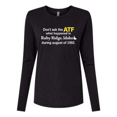 DonT Ask The Atf What Happened In Ruby Ridge Womens Cotton Relaxed Long Sleeve T-Shirt