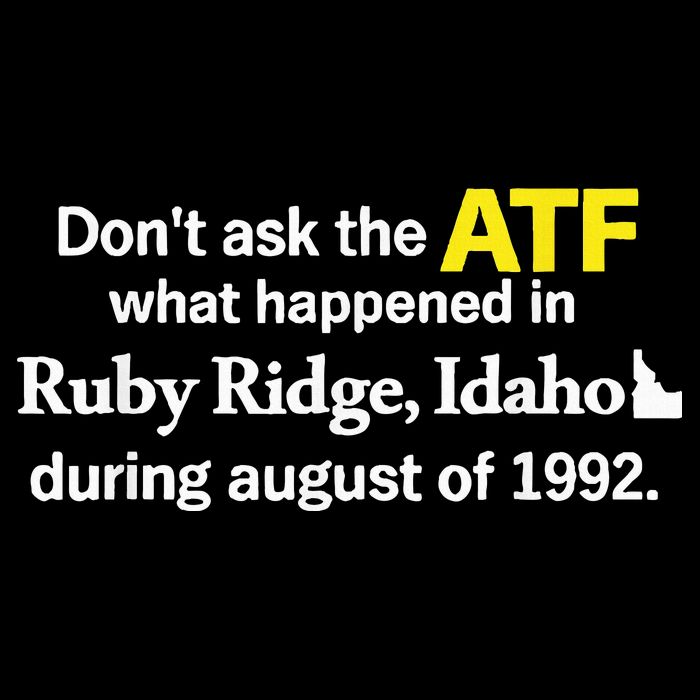 DonT Ask The Atf What Happened In Ruby Ridge 7-Panel Snapback Hat