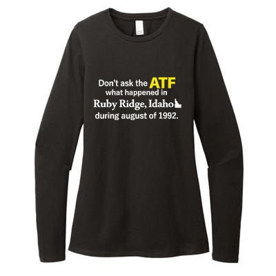 DonT Ask The Atf What Happened In Ruby Ridge Womens CVC Long Sleeve Shirt