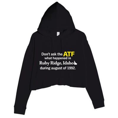 DonT Ask The Atf What Happened In Ruby Ridge Crop Fleece Hoodie