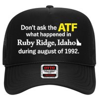 DonT Ask The Atf What Happened In Ruby Ridge Trucker Hat