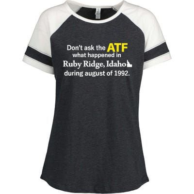 DonT Ask The Atf What Happened In Ruby Ridge Enza Ladies Jersey Colorblock Tee