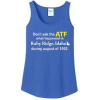 DonT Ask The Atf What Happened In Ruby Ridge Ladies Essential Tank